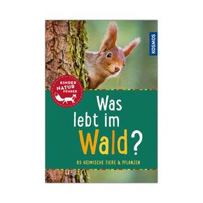 Was lebt im Wald? Kindernaturführer (2. Auflage)