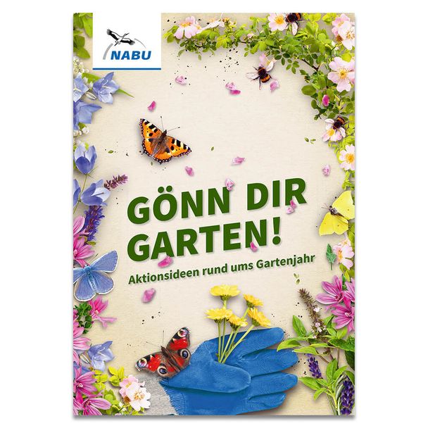 Broschüre "Aktionsideen rund ums Gartenjahr - Gönn dir Garten"