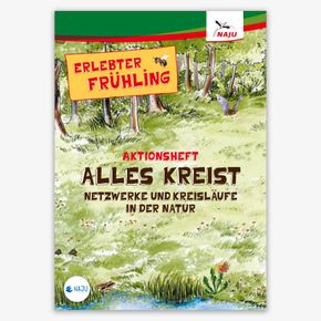 Aktionsheft Alles kreist - Netzwerke und Kreisläufe in der Natur
